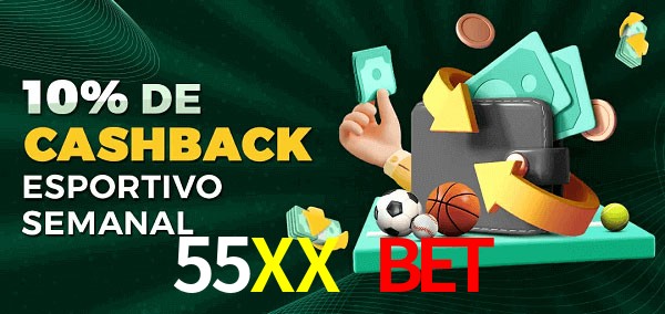 10% de bônus de cashback na 55XX Bet